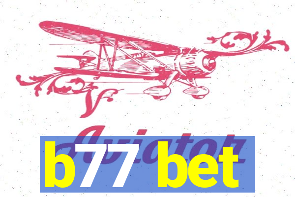 b77 bet